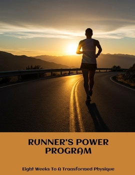 Paperback Runner's Power Program: Eight Weeks To A Transformed Physique Book