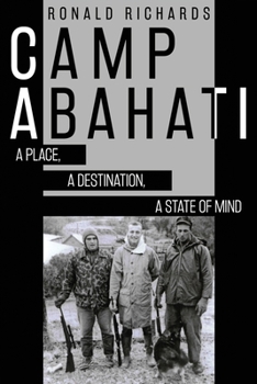 Paperback Camp Abahati: A Place, A Destination, A State Of Mind [Large Print] Book