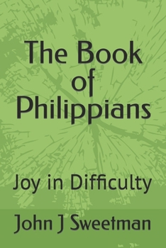 Paperback The Book of Philippians: Joy in Difficulty Book