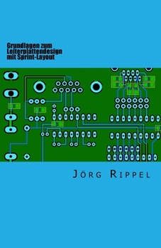 Paperback Grundlagen zum Leiterplattendesign mit Sprint-Layout [German] Book