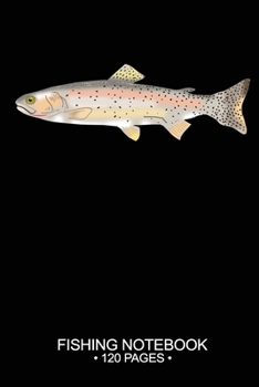 Fishing Notebook 120 Pages: 6"x 9'' Blank Paper Fishing Notebook Cool Freshwater Game Fish Saltwater Fly Fishes Journal Composition Notebook Notes Day Planner Notepad