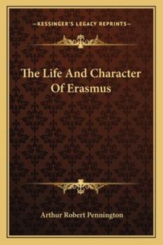 Paperback The Life And Character Of Erasmus Book