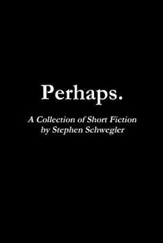 Paperback Perhaps.: A Collection of Short Fiction Book