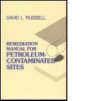 Hardcover Remediation Manual for Petroleum Contaminated Sites Book