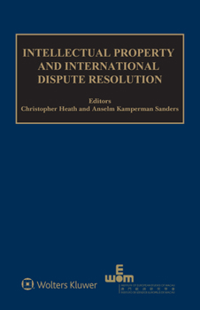 Hardcover Intellectual Property and International Dispute Resolution Book