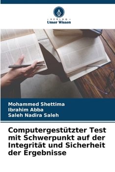Computergestützter Test mit Schwerpunkt auf der Integrität und Sicherheit der Ergebnisse