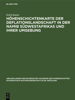 Hardcover Höhenschichtenkarte Der Deflationslandschaft in Der Namib Südwestafrikas Und Ihrer Umgebung: Erläuterung Zu Der Beigefügten Karte 1:25000 [German] Book