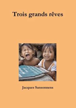 Paperback Trois grands Reves (French Edition) [French] Book