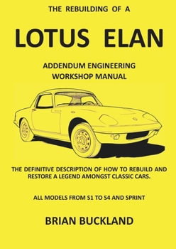 Paperback The Rebuilding of a Lotus Elan: Addendum Engineering Workshop Manual Book
