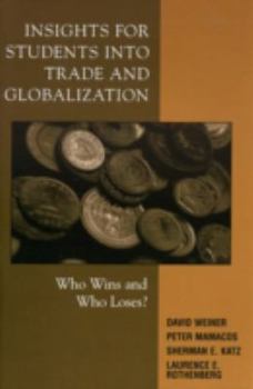 Paperback Insights for Students Into Trade and Globalization: Who Wins and Who Loses? Book