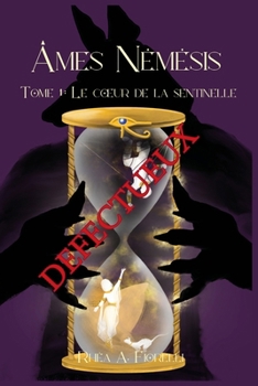 Paperback Âmes Némésis: Tome 1: Le Coeur de la Sentinelle [French] Book