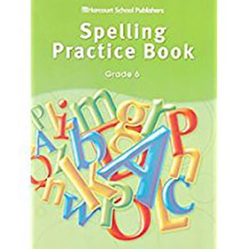 Paperback Storytown: Spelling Practice Book Student Edition Grade 6 Book