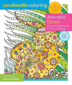 Paperback Zendoodle Coloring: Adorable Otters: Furry and Frisky Friends to Color and Display Book