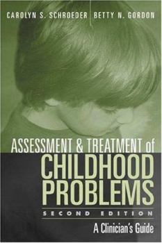 Hardcover Assessment and Treatment of Childhood Problems, Second Edition: A Clinician's Guide Book