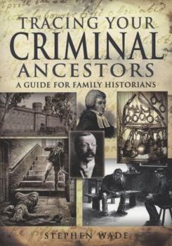 Paperback Tracing Your Criminal Ancestors Book