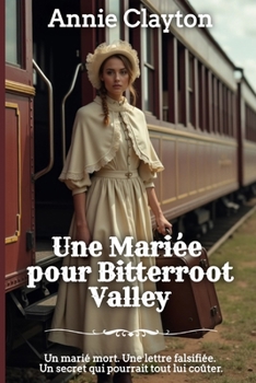 Une Mariée pour Bitterroot Valley (Les Épouses de l'Ouest) (French Edition)