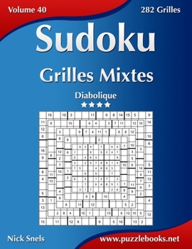 Paperback Sudoku Grilles Mixtes - Diabolique - Volume 40 - 282 Grilles [French] Book