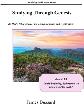 Paperback Studying Through Genesis: 87 Daily Bible Studies for Understanding and Application Book