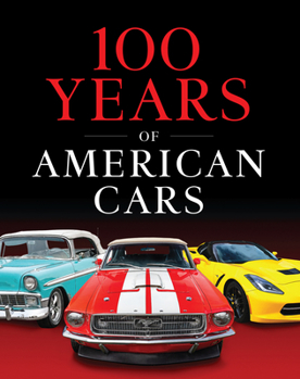Hardcover 100 Years of American Cars (320 Pages) Book