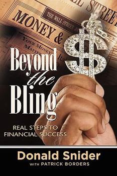 Paperback Beyond the Bling: Real Steps to Financial Success Book