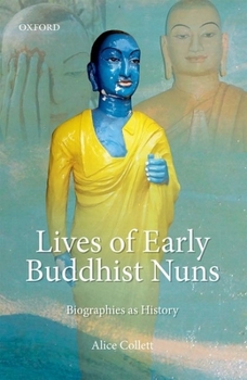 Hardcover Lives of Early Buddhist Nuns: Biographies as History Book