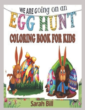 were going on an egg hunt coloring book for kids
