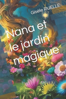 Nana et le jardin magique (Tintin et Nana) (French Edition)