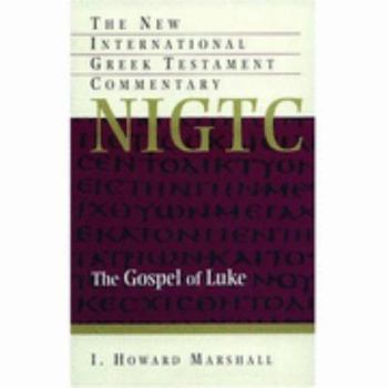 Paperback The Gospel of Luke: A Commentary on the Greek Text Book