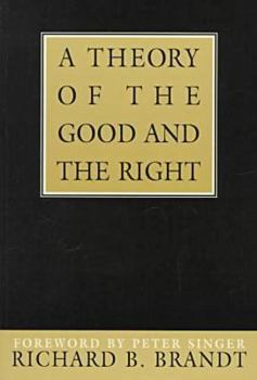 Paperback A Theory of the Good and the Right Book