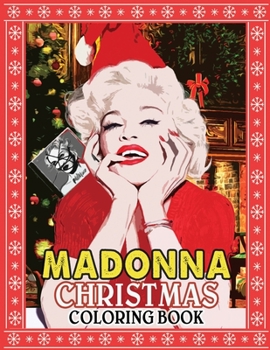 Paperback Madonna Christmas Coloring Book: Great christmas Gifts for all Fans of Madonna Book