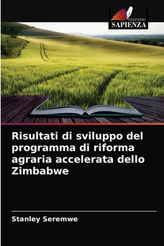 Paperback Risultati di sviluppo del programma di riforma agraria accelerata dello Zimbabwe [Italian] Book