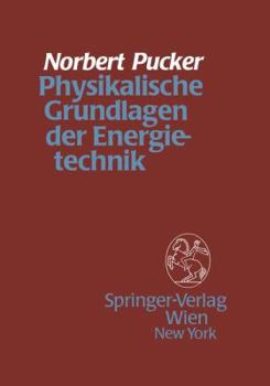 Paperback Physikalische Grundlagen Der Energietechnik [German] Book