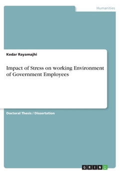 Paperback Impact of Stress on working Environment of Government Employees Book