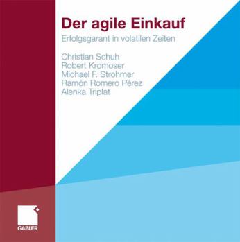 Hardcover Der Agile Einkauf: Erfolgsgarant in Volatilen Zeiten [German] Book