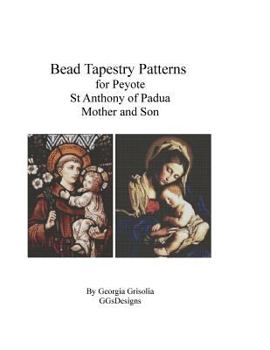 Paperback Bead Tapestry Patterns for Peyote St. Anthony of Padua, Mother and Son [Large Print] Book