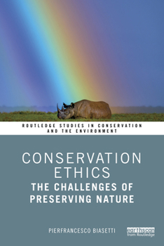 Paperback Conservation Ethics: The Challenges of Preserving Nature Book