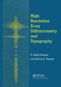 Hardcover High Resolution X-Ray Diffractometry and Topography Book