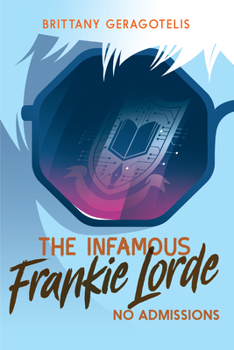 Hardcover The Infamous Frankie Lorde 3: No Admissions Book