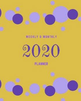 Paperback 2020 Weekly & Monthly Planner: Gold Purple Dots 8"x10" (20.32cm x 25.4cm) Jan 1, 2020 to Dec 31, 2020: Weekly & 12 Month Planner + Calendar View Note Book