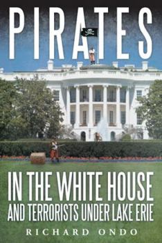 Paperback Pirates in the White House and Terrorists Under Lake Erie Book