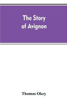 Paperback The story of Avignon Book