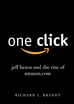 Paperback One Click: Jeff Bezos and the Rise of Amazon.com Book