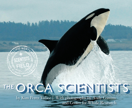 The Orca Scientists - Book  of the Scientists in the Field