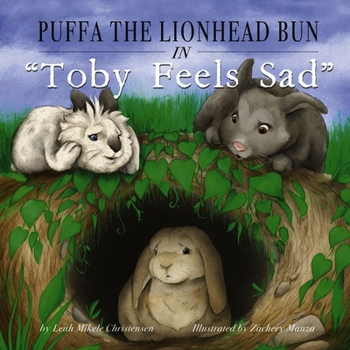 Paperback Puffa the Lionhead Bun in Toby Feels Sad: Book 2 Book