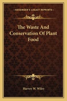 Paperback The Waste And Conservation Of Plant Food Book