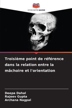 Paperback Troisième point de référence dans la relation entre la mâchoire et l'orientation [French] Book