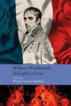 Hardcover William Wordsworth - A Conflict of Love Book