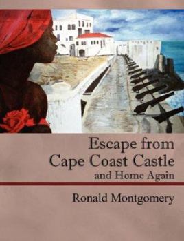 Paperback Escape from Cape Coast Castle and Home Again Book