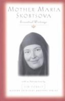 Paperback Mother Maria Skobtsova: Essential Writings Book