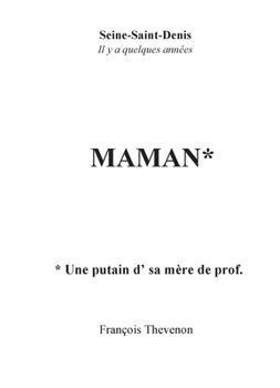 Paperback Maman: Une putain d'sa mère de prof [French] Book